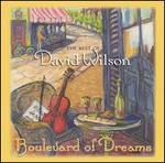Boulevard of Dreams: The Best of David Wilson