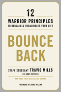 Bounce Back: 12 Warrior Principles to Reclaim and Recalibrate Your Life