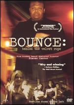 Bounce: Behind the Velvet Ropes - Steven Cantor