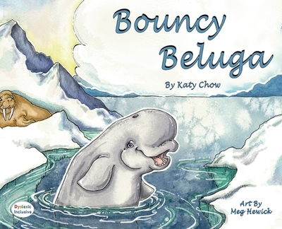 Bouncy Beluga - Chow, Katy