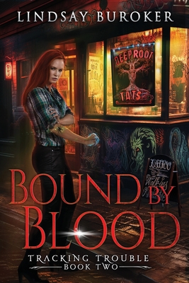 Bound by Blood: An Urban Fantasy Adventure - Buroker, Lindsay