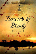 Bound by Blood - Nelson, Rick