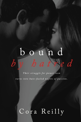 Bound By Hatred - Reilly, Cora