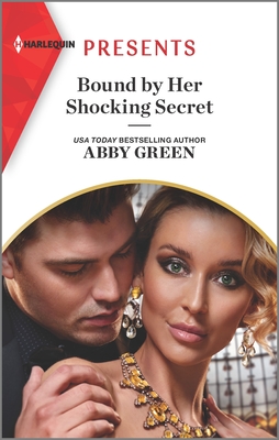 Bound by Her Shocking Secret: An Uplifting International Romance - Green, Abby