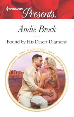 Bound by His Desert Diamond - Brock, Andie