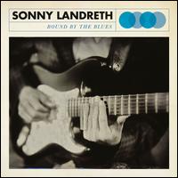 Bound by the Blues [LP] - Sonny Landreth
