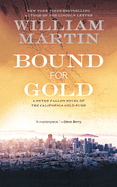 Bound for Gold: A Peter Fallon Novel of the California Gold Rush