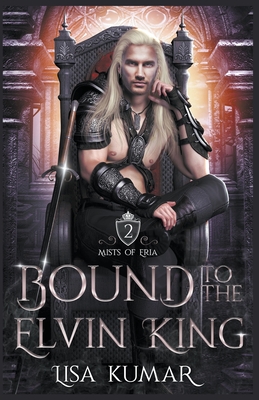 Bound to the Elvin King - Kumar, Lisa