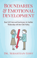 Boundaries & Emotional Development: Boost Self-Esteem & Assertiveness for Healthier Relationships with Inner Child Healing