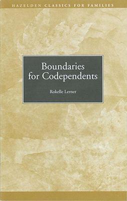 Boundaries for Codependents - Lerner, Rokelle