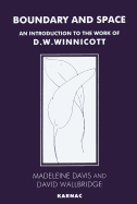 Boundary and Space: An Introduction to the Work of D.W. Winnicott - Davis, Madeleine, and Wallbridge, David