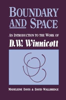 Boundary and Space: An Introduction to the Work of D.W. Winnincott - Davis, Madeleine, and Wallbridge, David