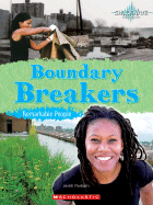 Boundary Breakers: Remarkable People