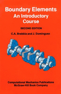 Boundary Elements: An Introductory Course - Brebbia, C. A., and Dominguez, J.