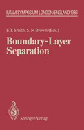 Boundary-Layer Separation: Proceedings of the Iutam Symposium London, August 26-28, 1986
