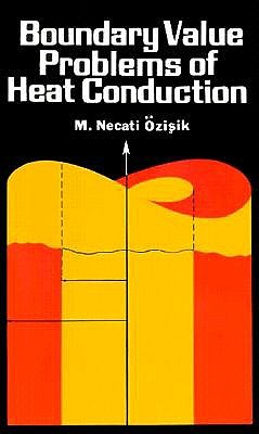 Boundary Value Problems of Heat Conduction - Ozisik, M Necati