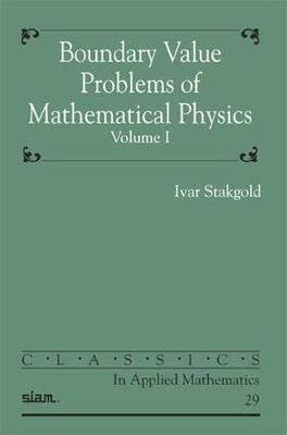 Boundary Value Problems of Mathematical Physics 2 Volume Set - Stakgold, Ivar