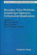 Boundary Value Problems, Schrodinger Operators, Deformation Quantization