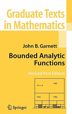 Bounded Analytic Functions - Garnett, John