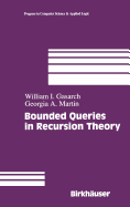 Bounded Queries in Recursion Theory