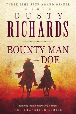 Bounty Man & Doe - Richards, Dusty, and Hogan, J B (Contributions by)