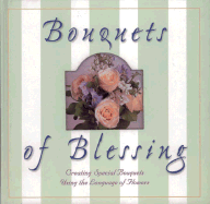 Bouquets of Blessing: Creating Special Bouquets Using the Language of Flowers