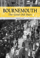 Bournemouth: The Good Old Days