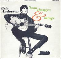 'Bout Changes & Things - Eric Andersen