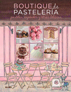 Boutique de Pasteleria: Pasteles, Cupcakes y Otras Delicias