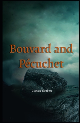 Bouvard and Pcuchet Illustrated - Flaubert, Gustave