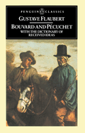 Bouvard and Pecuchet: Bouvard and Pecuchet: With the Dictionary of Received Ideas