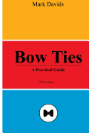 Bow Ties: A Practical Guide