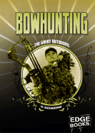 Bowhunting: Revised Edition