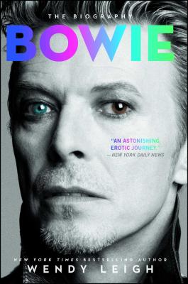 Bowie: The Biography - Leigh, Wendy