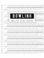 Bowling Score Record: Bowling Game Record Book, Bowler Score Keeper, Strikes and Spares That You and Your Bowling Companions Roll, White Cover, 100 Pages