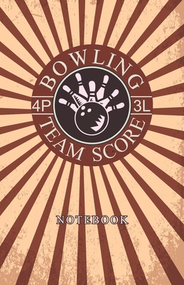 Bowling Team Score Notebook: Logbook to record the four-player three-line league tournament - Gijon, E