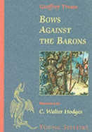 Bows Against the Barons - Trease, Geoffrey