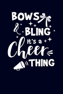 Bows Bling It's A Cheer Thing: Cheerleader Journal Notebook