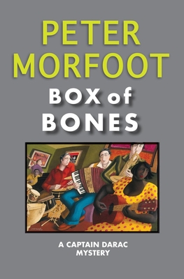 Box of Bones: A Captain Darac Mystery - Morfoot, Peter