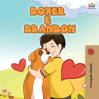 Boxer and Brandon (Brazilian Portuguese Book for Kids): Boxer e Brandon - Nusinsky, Inna, and Books, Kidkiddos