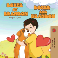 Boxer et Brandon Boxer and Brandon: French English Bilingual Edition