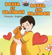 Boxer et Brandon Boxer and Brandon: French English Bilingual Edition