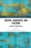 Boxing, Narrative and Culture: Critical Perspectives