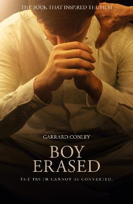 Boy Erased: A Memoir of Identity, Faith and Family - Conley, Garrard