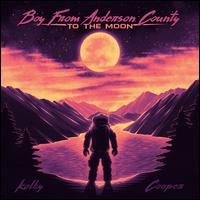 Boy from Anderson County to the Moon - Kolby Cooper
