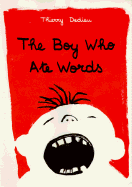 Boy Who Ate Words - Dedieu, Thierry