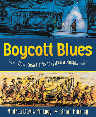 Boycott Blues: How Rosa Parks Inspired a Nation - Pinkney, Andrea Davis