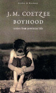 Boyhood: A Memoir (Exc.South - Coetzee, J.M.