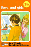 Boys and Girls: Key Words Reading Scheme 3b - Ladybird Books, and Unauthored