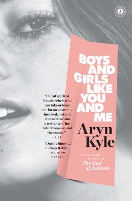Boys and Girls Like You and Me: Stories - Kyle, Aryn
